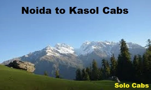 noida to kasol cabs